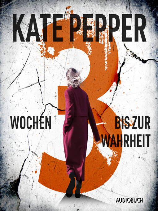 Title details for 3 Wochen bis zur Wahrheit by Kate Pepper - Available